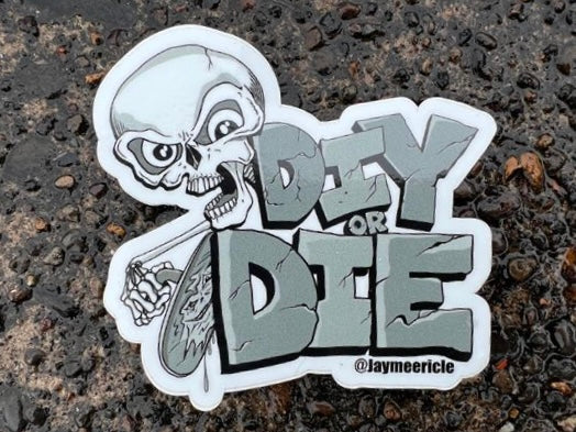 D.I.Y. or DIE  The Sticker